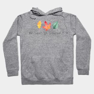 Be-Leaf in Yourself Hoodie